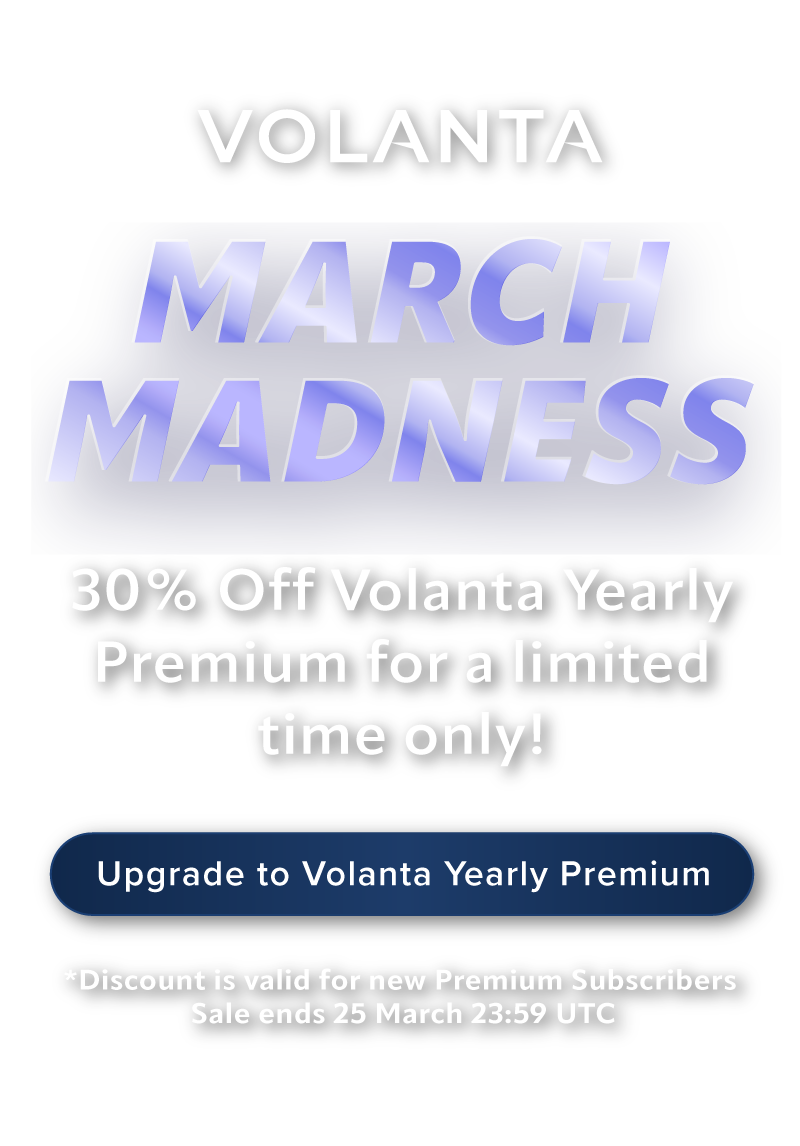 Volanta March Madness! 30% off Yearly Premium